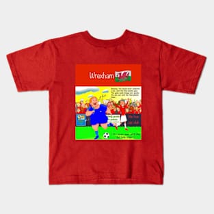 Its never over until the fat lady sings, Wrexham funny soccer sayings. Kids T-Shirt